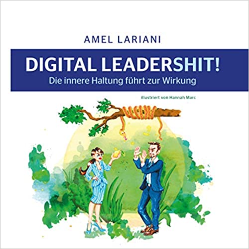 Digital Leadershit - Die innere Haltung führt zur Wirkung