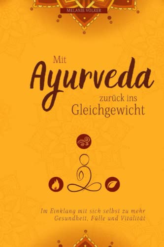 Mit Ayurveda zurück ins Gleichgewicht